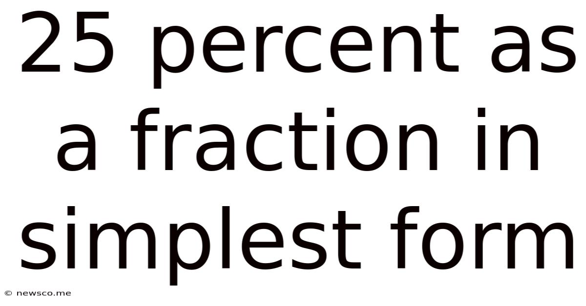25 Percent As A Fraction In Simplest Form
