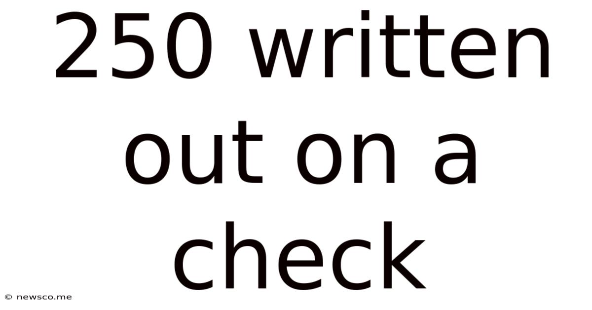 250 Written Out On A Check