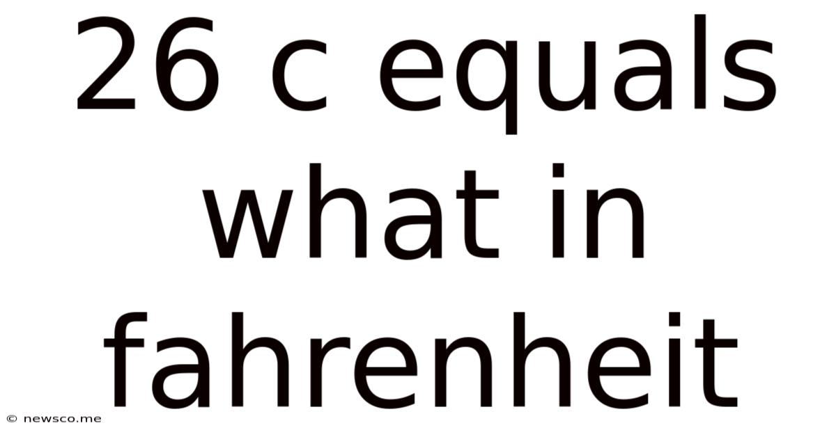 26 C Equals What In Fahrenheit