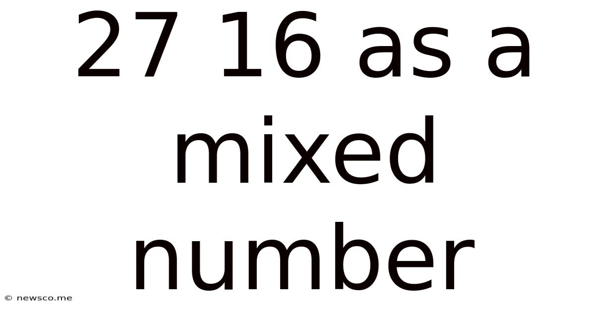 27 16 As A Mixed Number