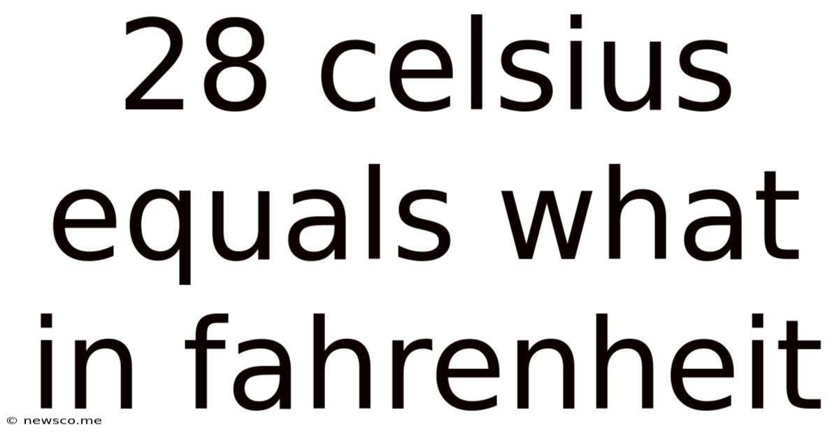 28 Celsius Equals What In Fahrenheit