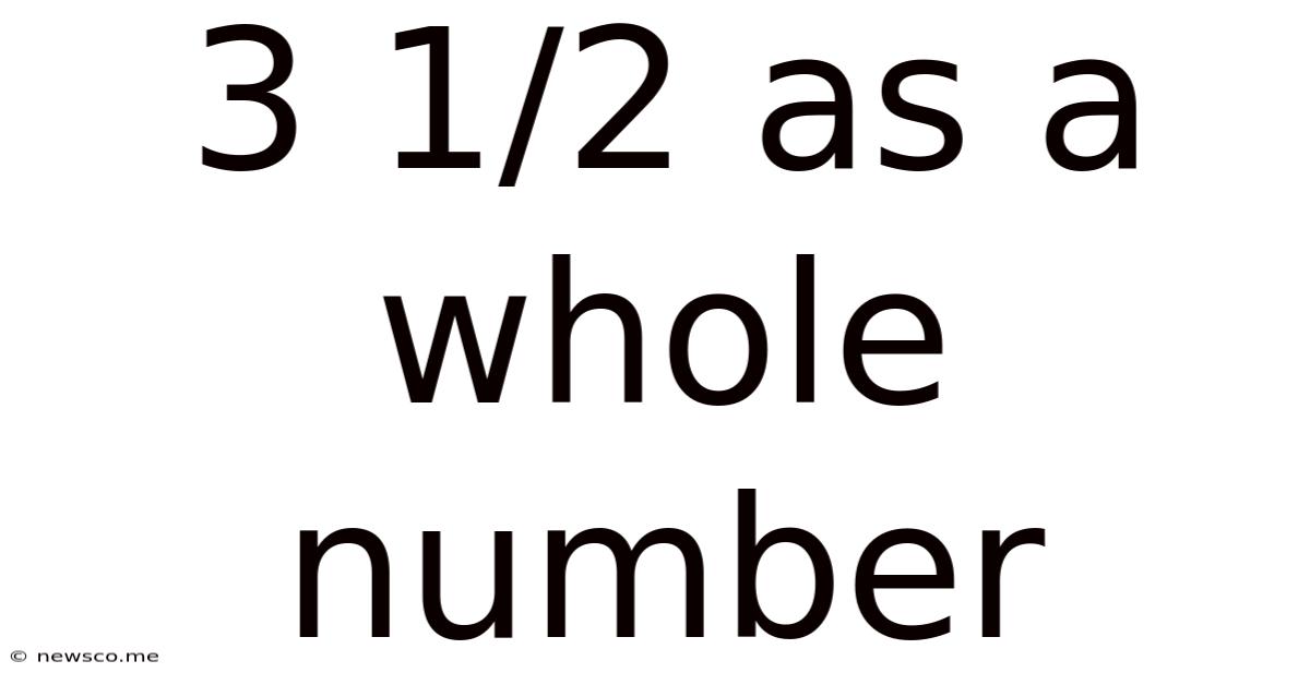 3 1/2 As A Whole Number