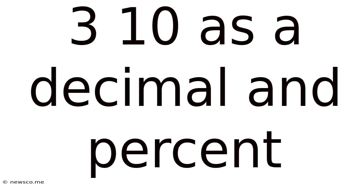 3 10 As A Decimal And Percent
