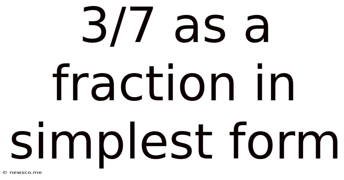 3/7 As A Fraction In Simplest Form