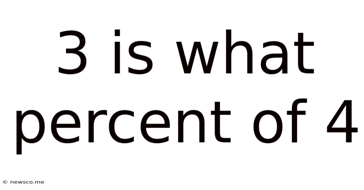 3 Is What Percent Of 4