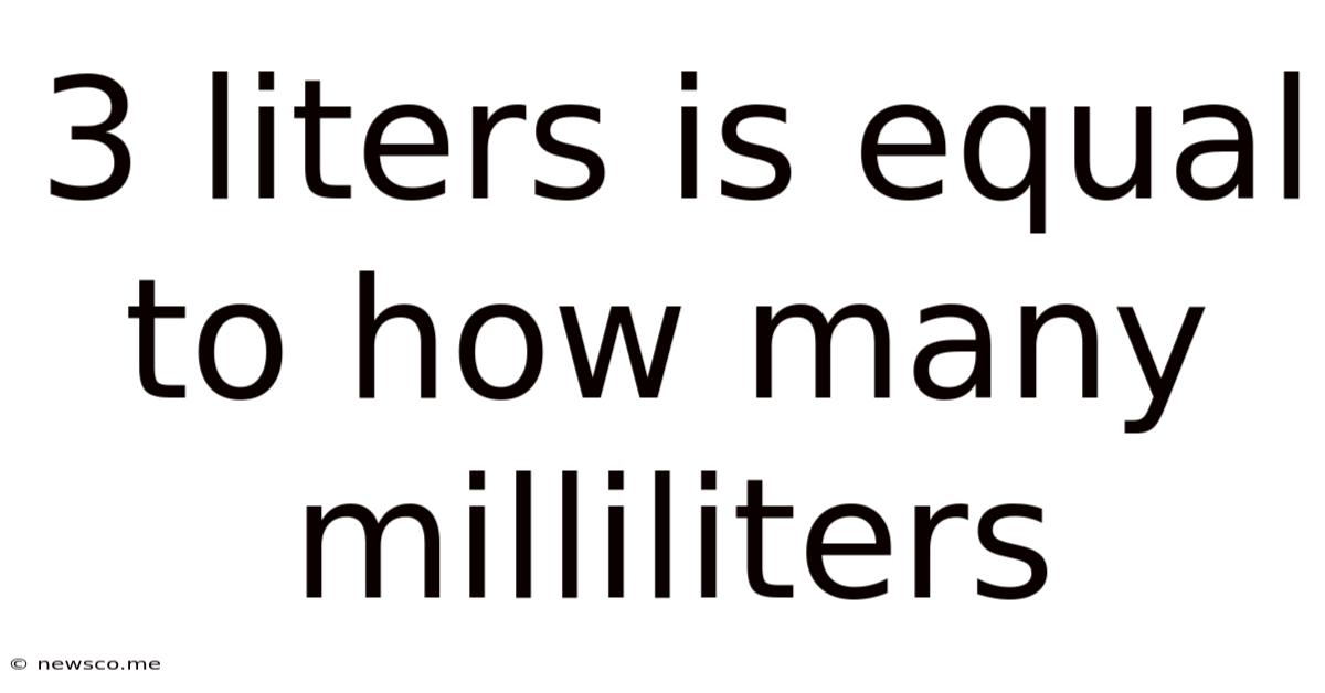 3 Liters Is Equal To How Many Milliliters