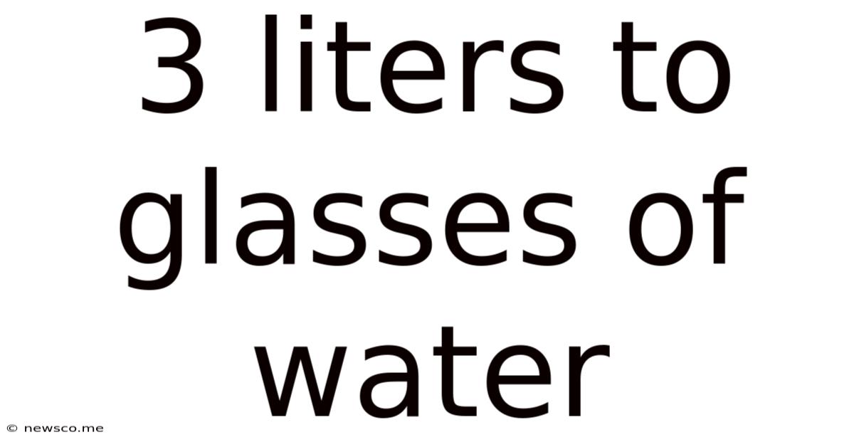 3 Liters To Glasses Of Water