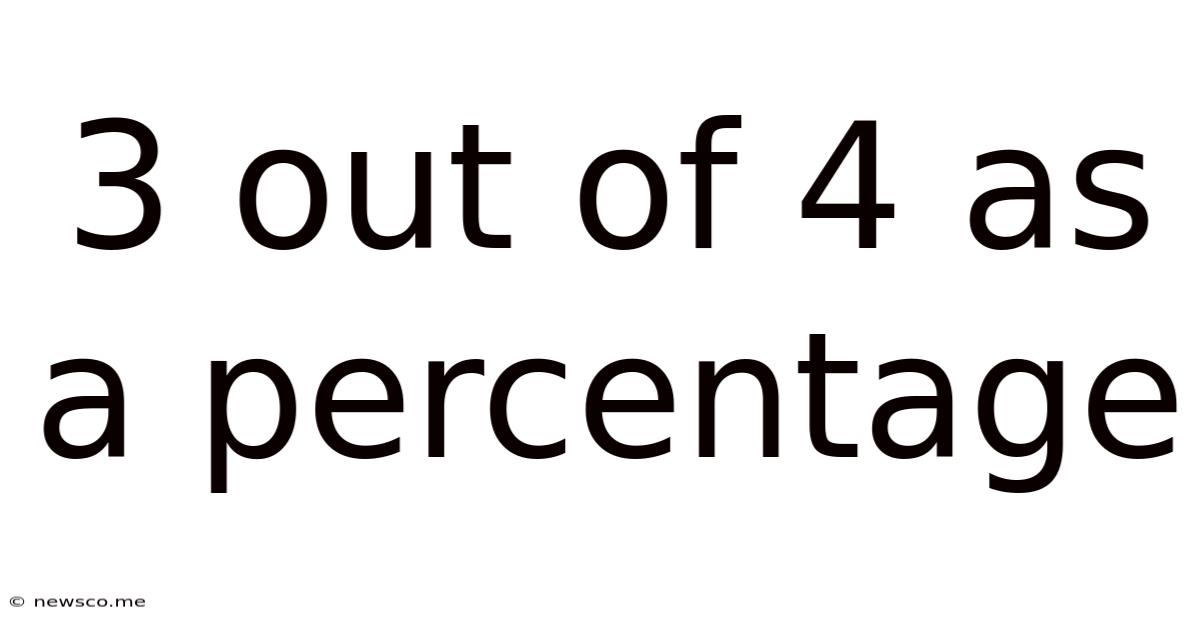 3 Out Of 4 As A Percentage