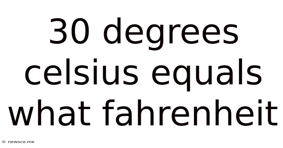 30 Degrees Celsius Equals What Fahrenheit