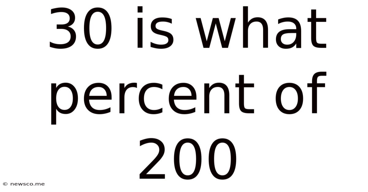 30 Is What Percent Of 200