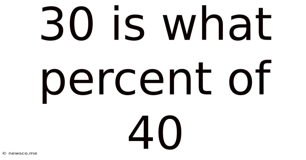 30 Is What Percent Of 40