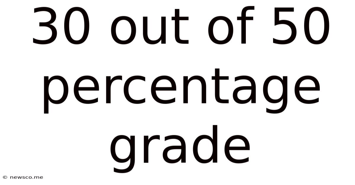30 Out Of 50 Percentage Grade