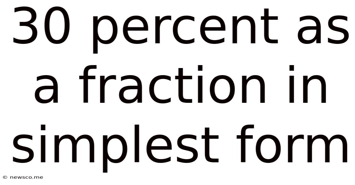 30 Percent As A Fraction In Simplest Form