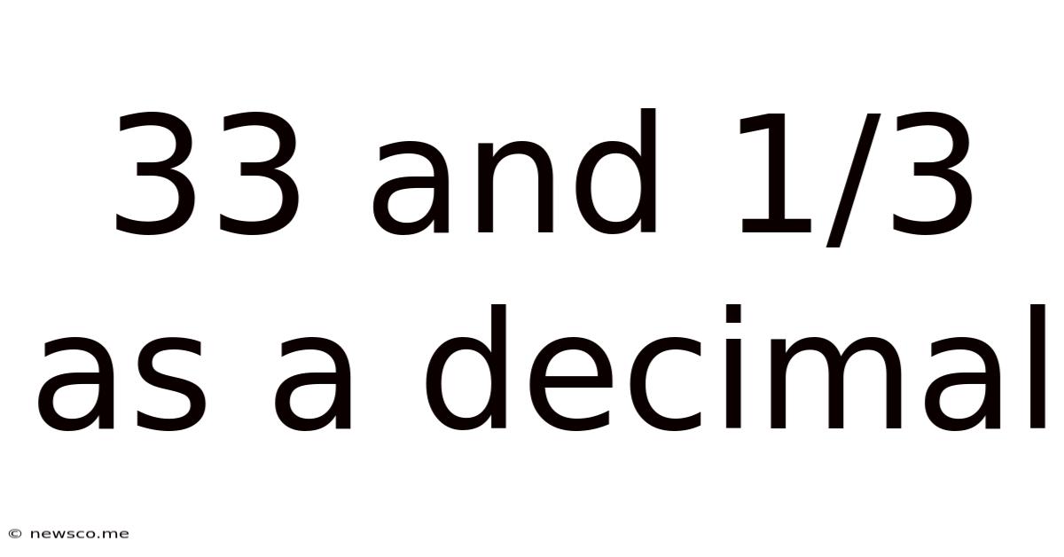 33 And 1/3 As A Decimal