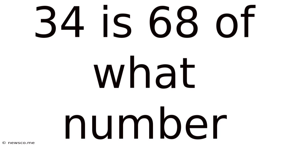 34 Is 68 Of What Number
