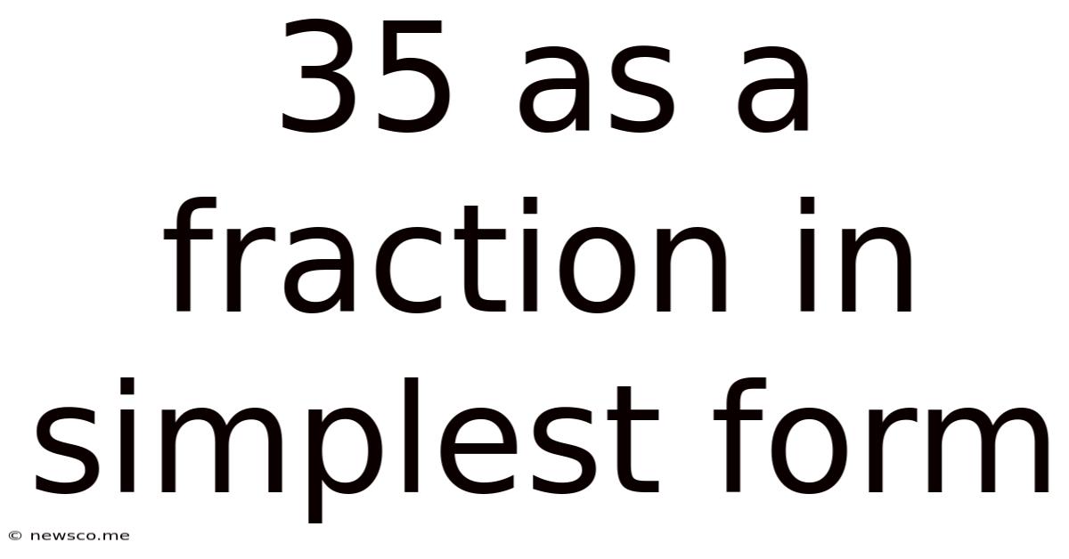35 As A Fraction In Simplest Form