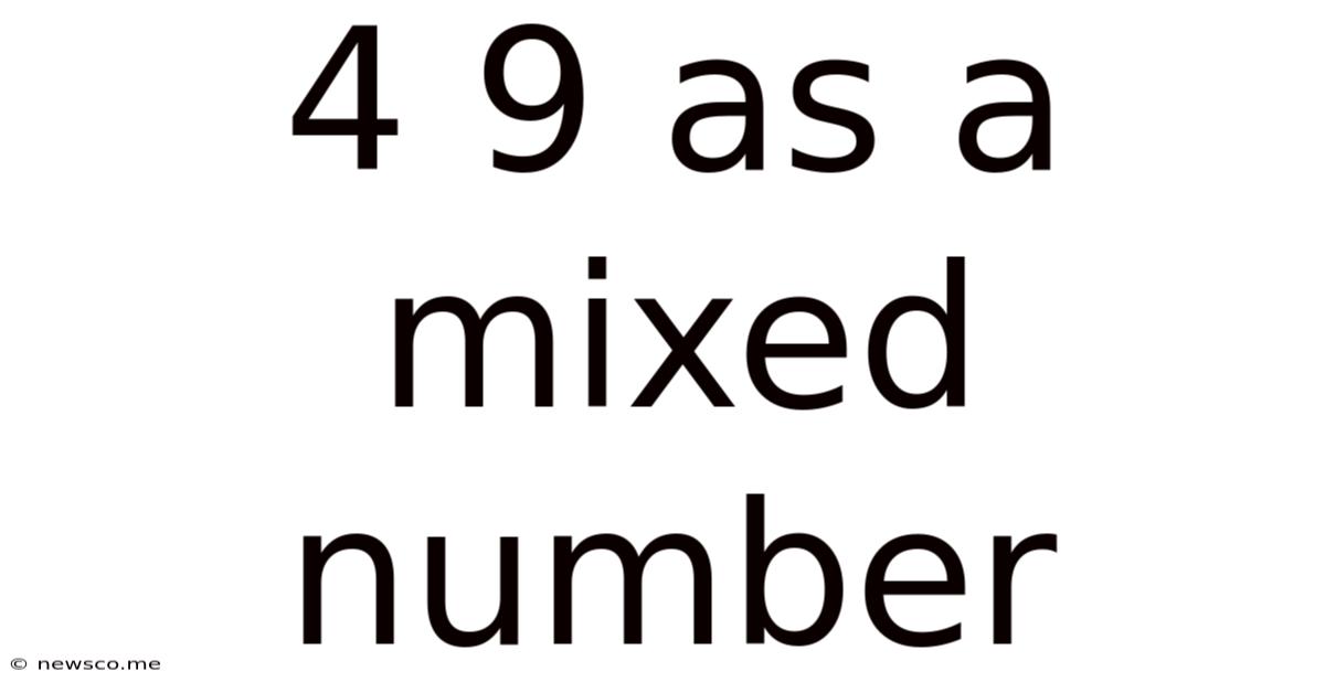 4 9 As A Mixed Number