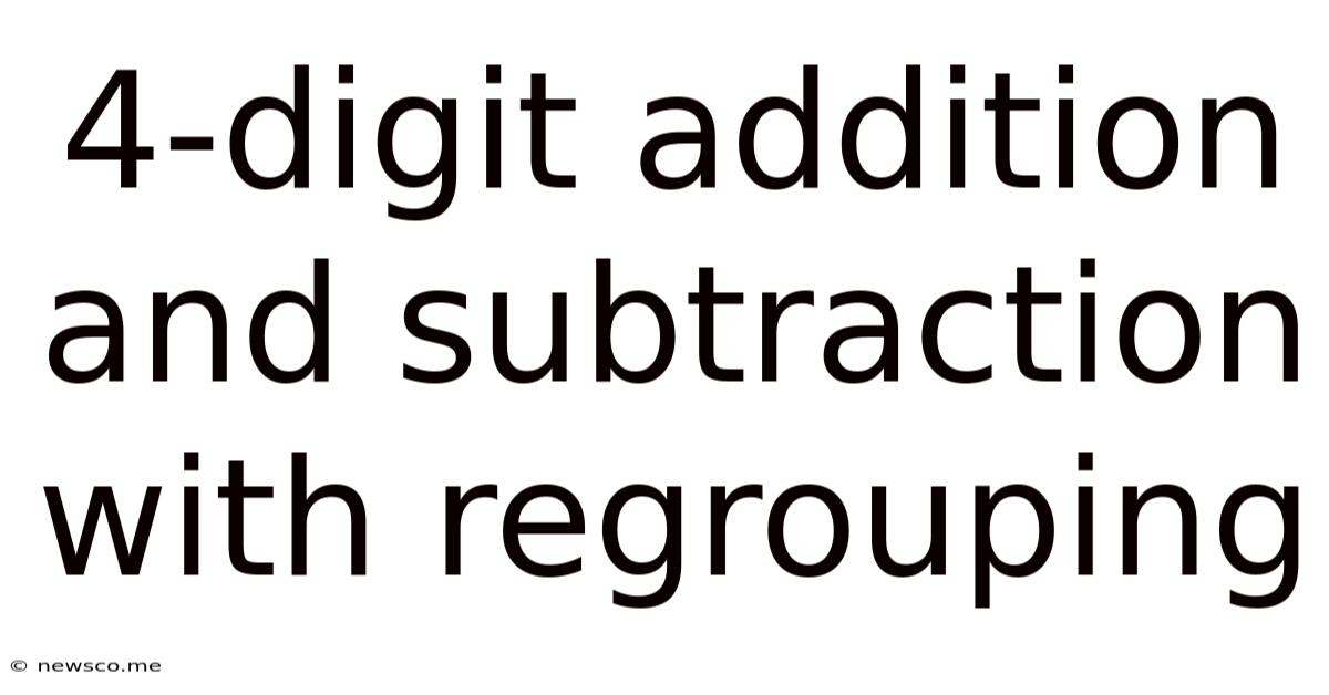 4-digit Addition And Subtraction With Regrouping