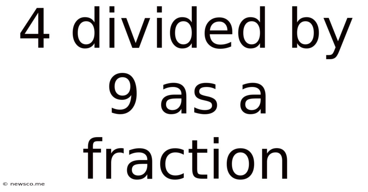 4 Divided By 9 As A Fraction