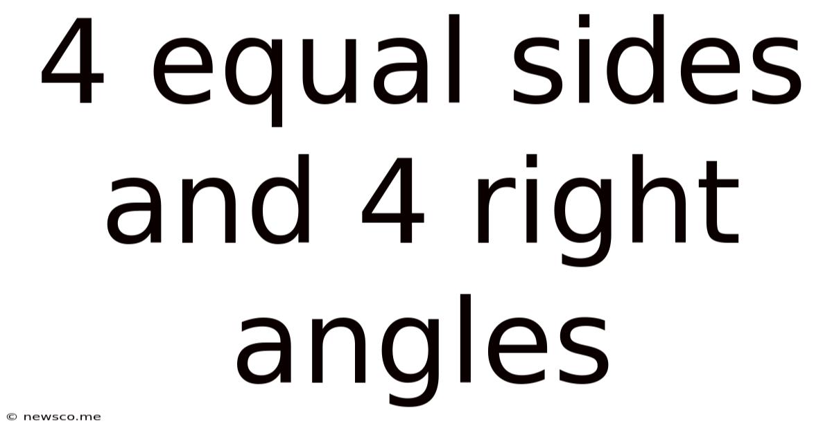 4 Equal Sides And 4 Right Angles
