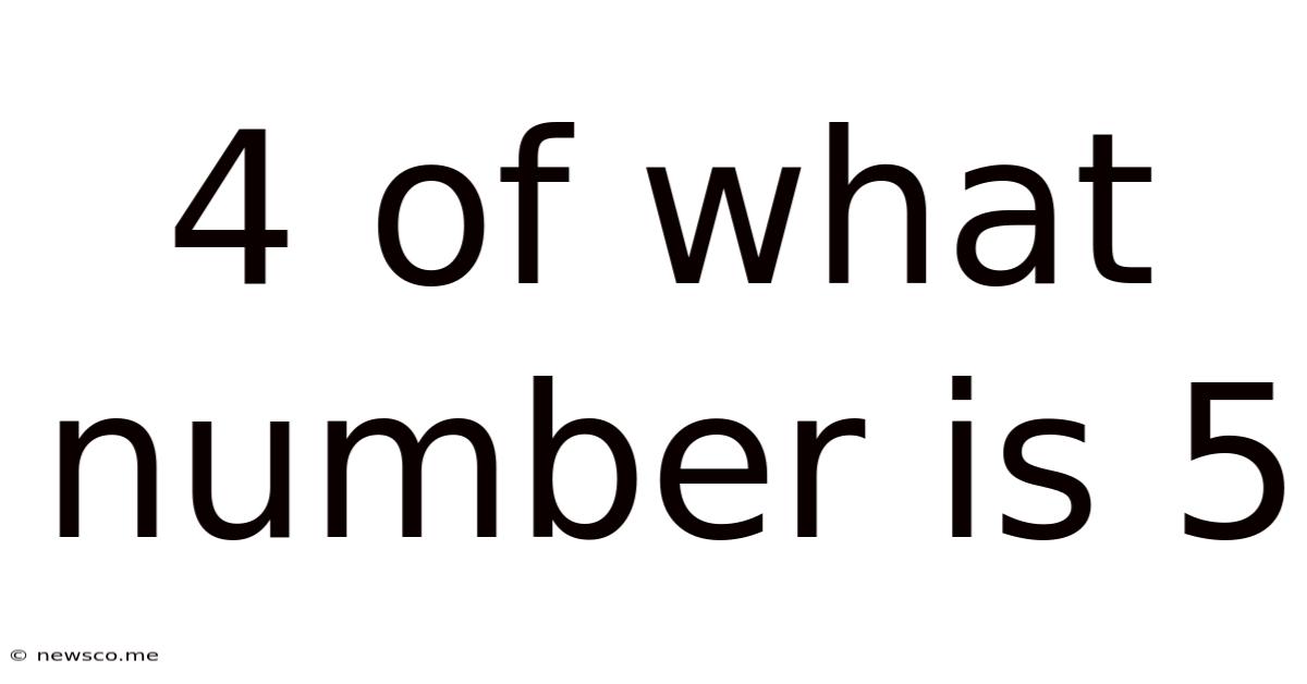 4 Of What Number Is 5