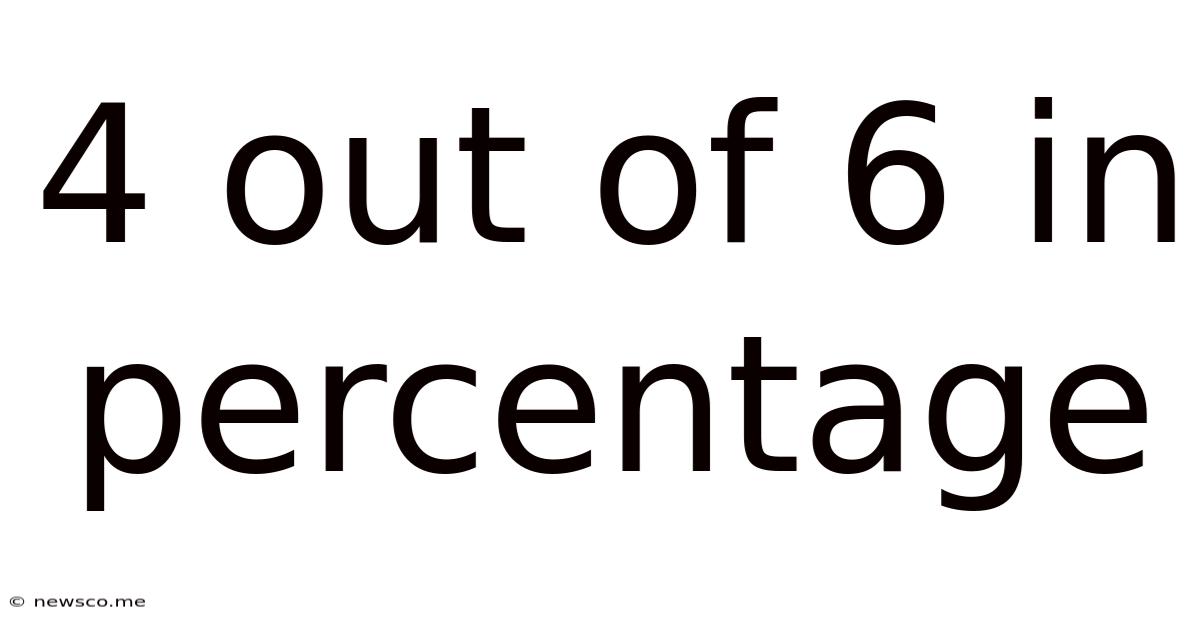 4 Out Of 6 In Percentage