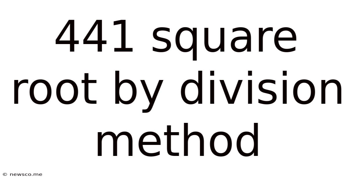 441 Square Root By Division Method