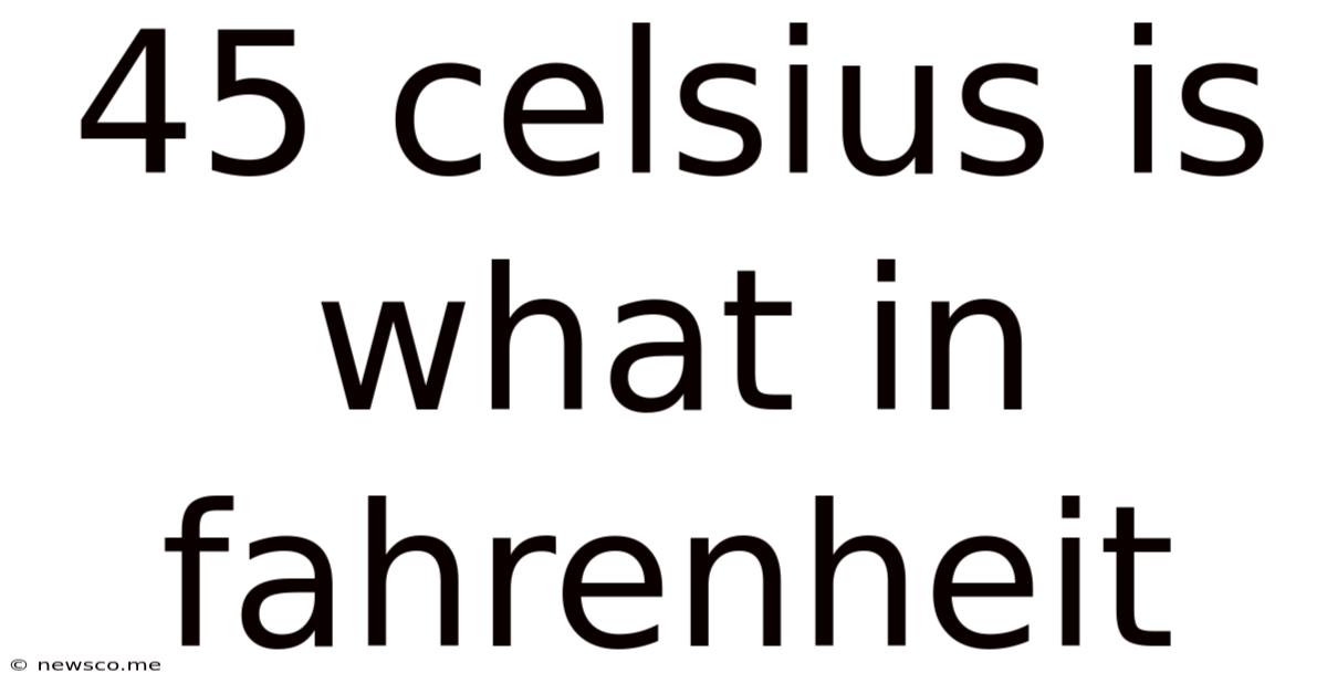 45 Celsius Is What In Fahrenheit