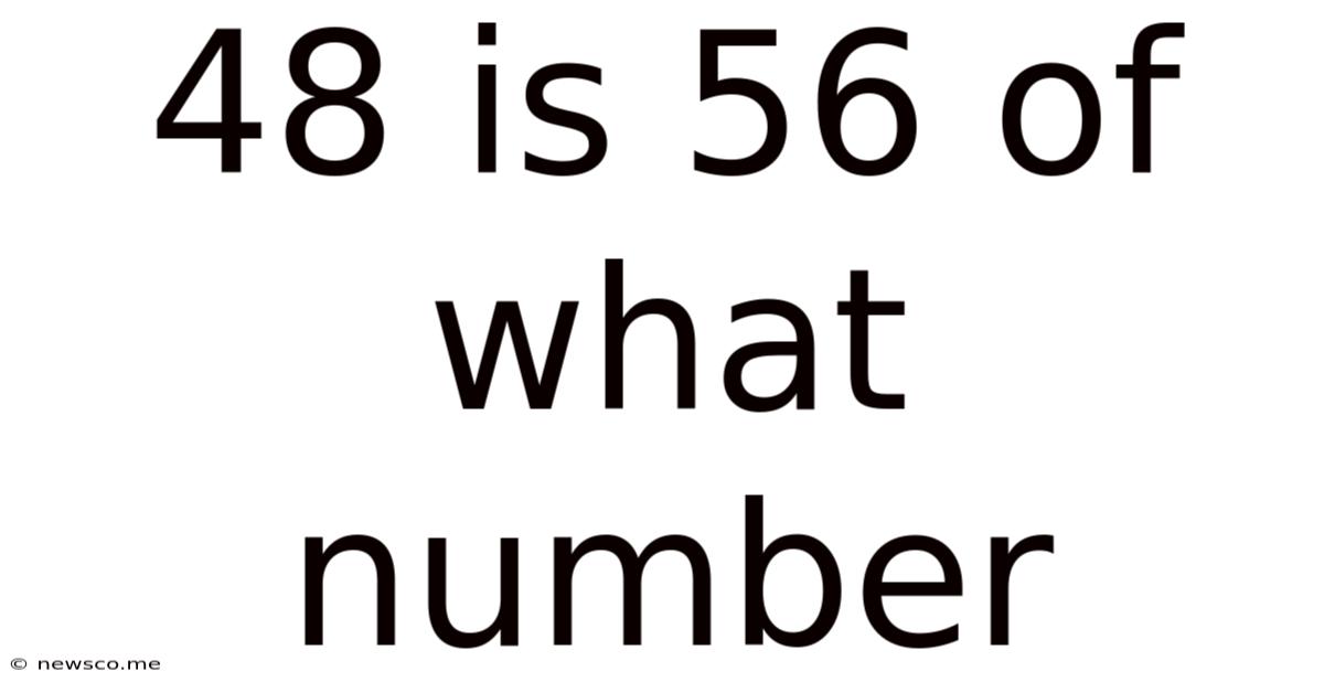 48 Is 56 Of What Number