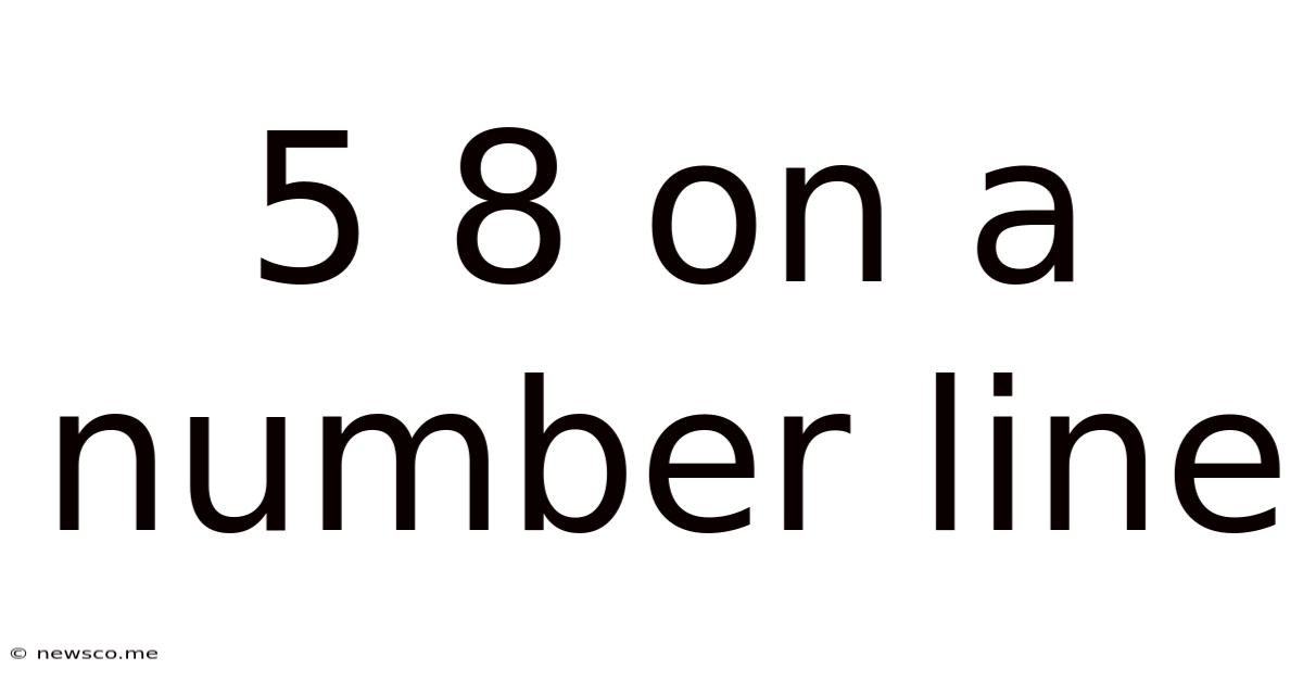 5 8 On A Number Line