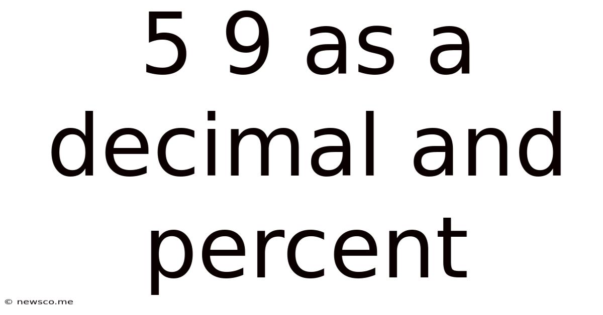 5 9 As A Decimal And Percent