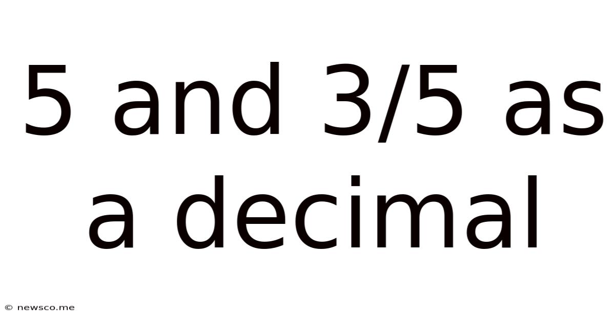 5 And 3/5 As A Decimal