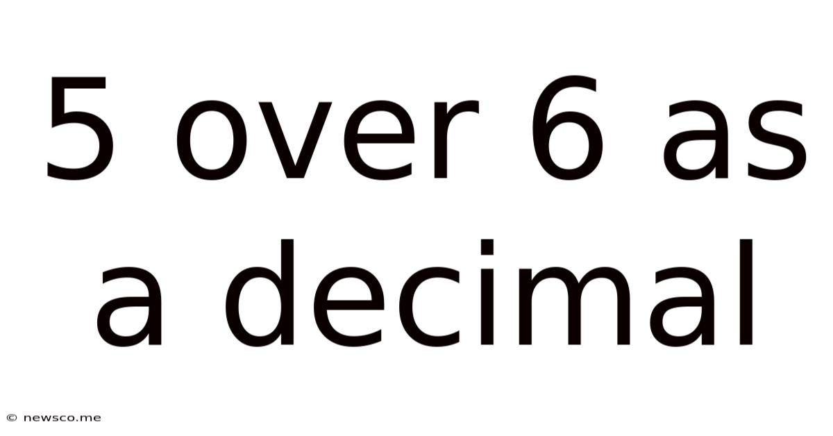5 Over 6 As A Decimal