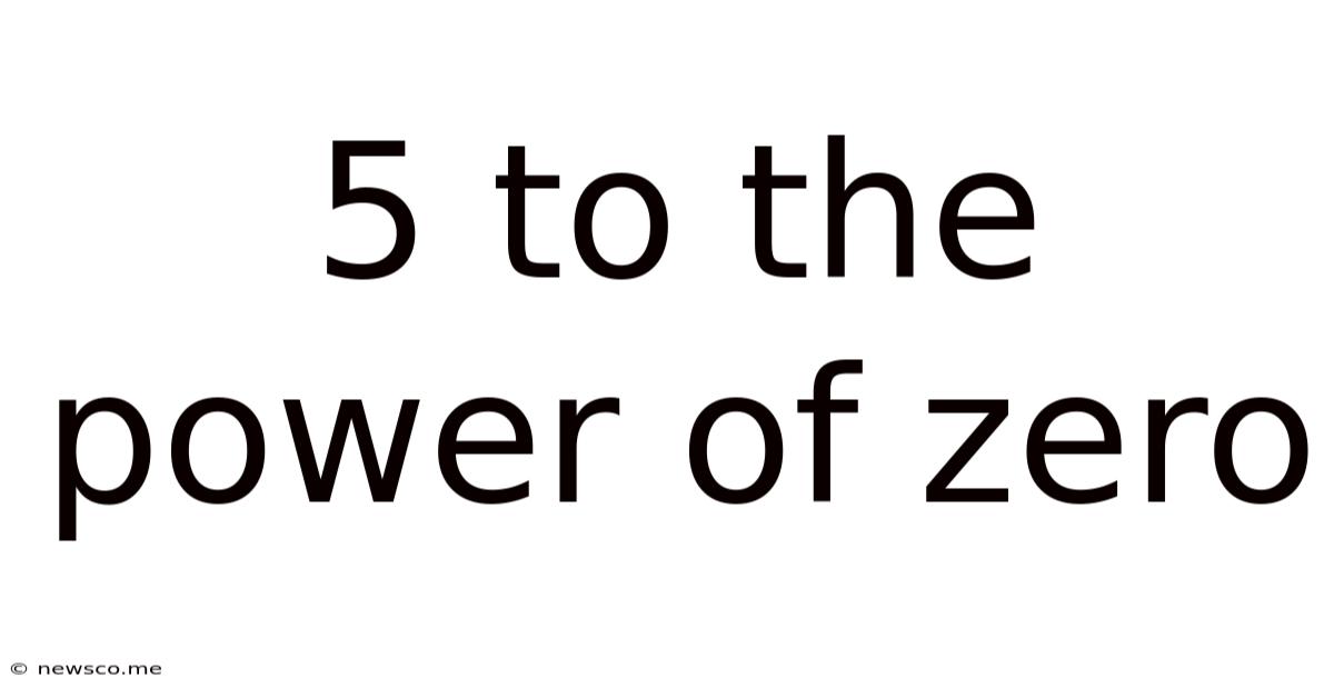 5 To The Power Of Zero