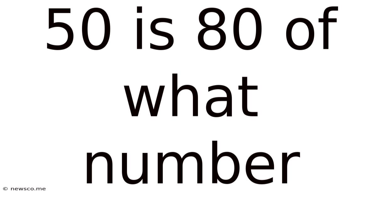 50 Is 80 Of What Number