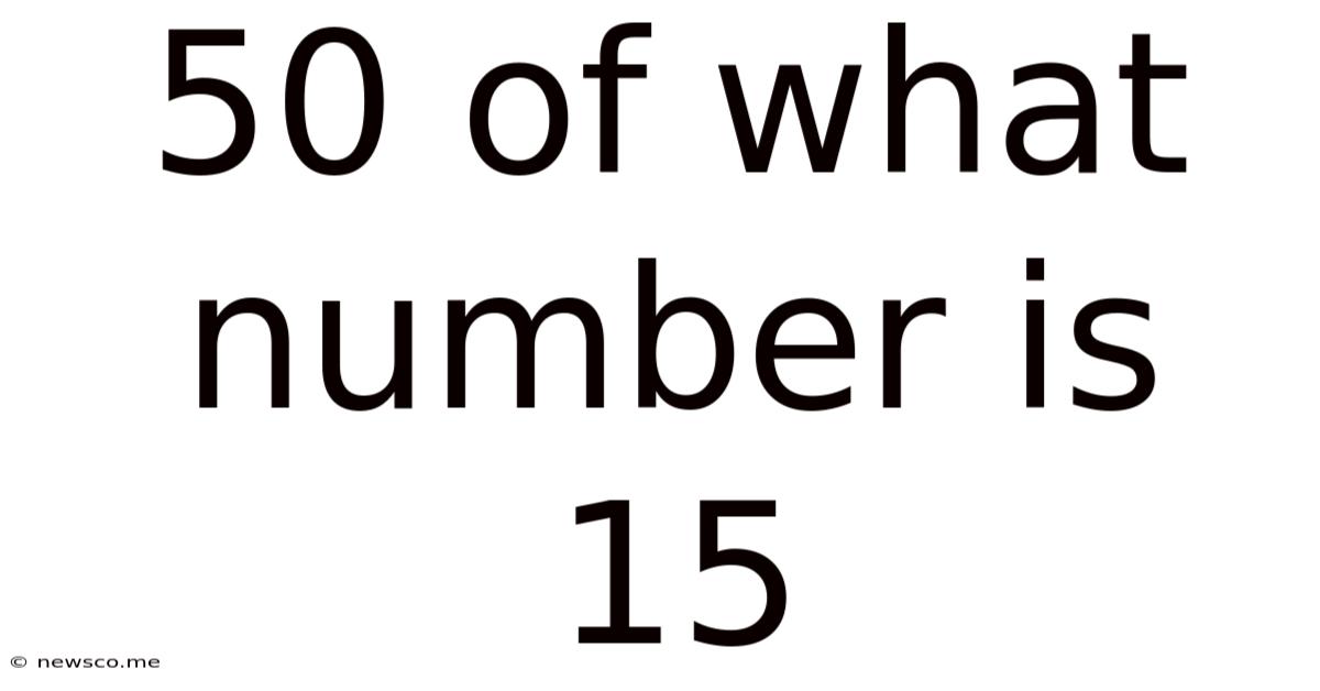 50 Of What Number Is 15