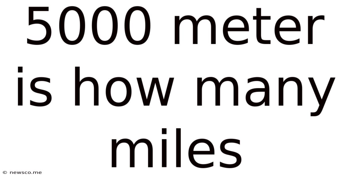 5000 Meter Is How Many Miles