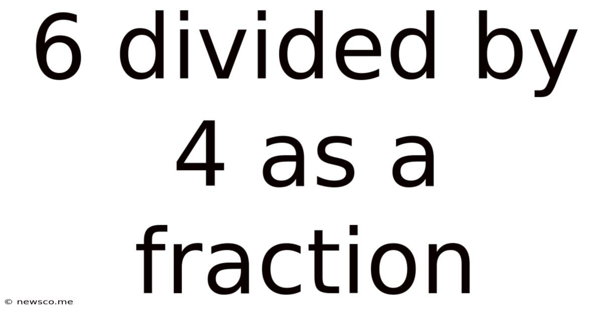 6 Divided By 4 As A Fraction