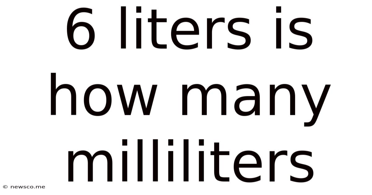 6 Liters Is How Many Milliliters