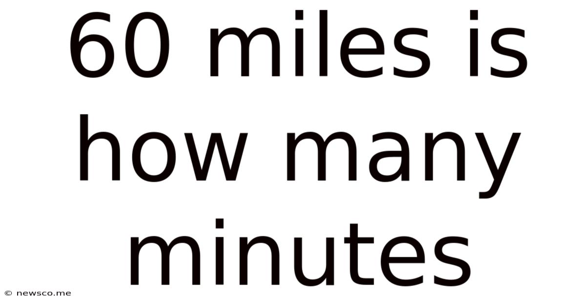 60 Miles Is How Many Minutes
