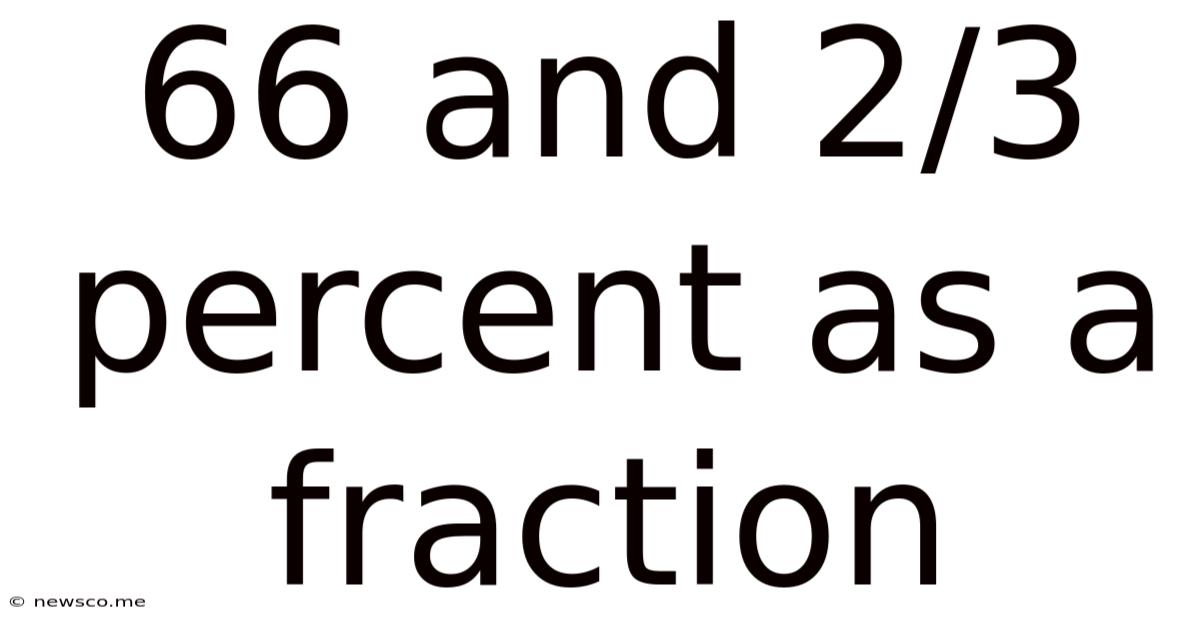 66 And 2/3 Percent As A Fraction