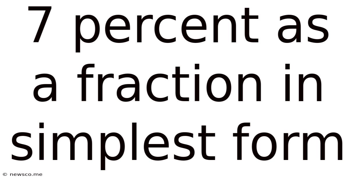 7 Percent As A Fraction In Simplest Form