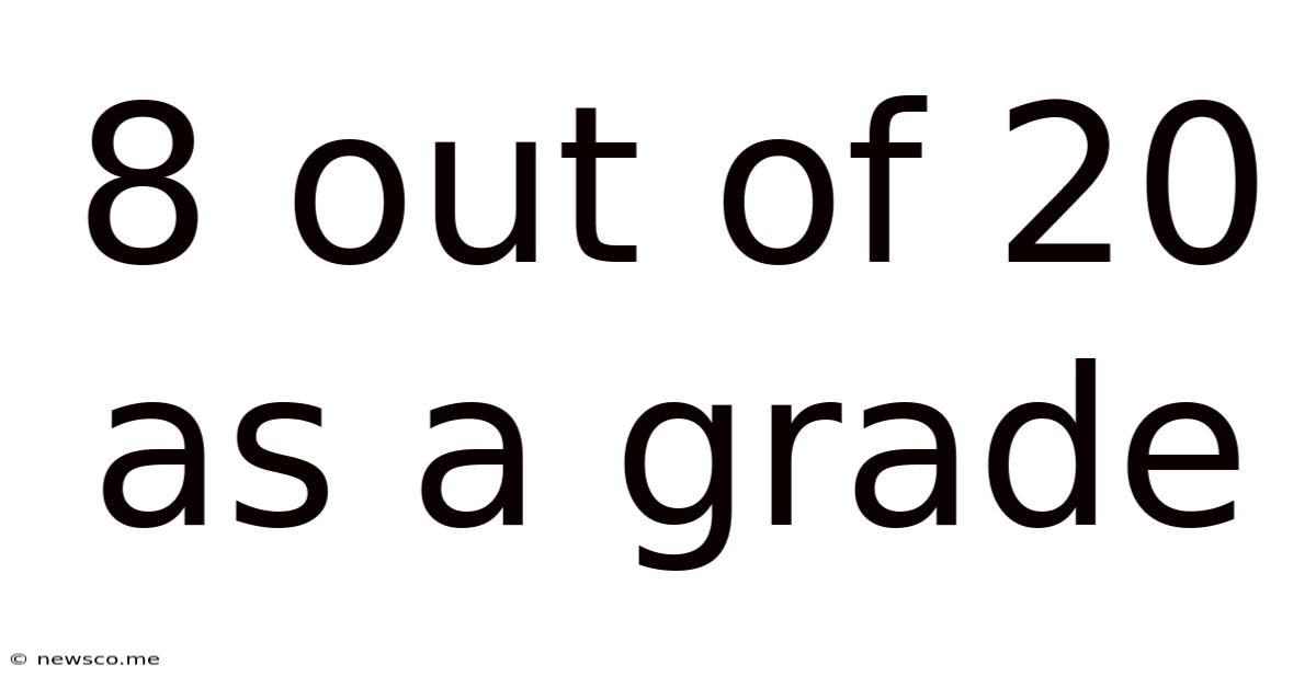 8 Out Of 20 As A Grade