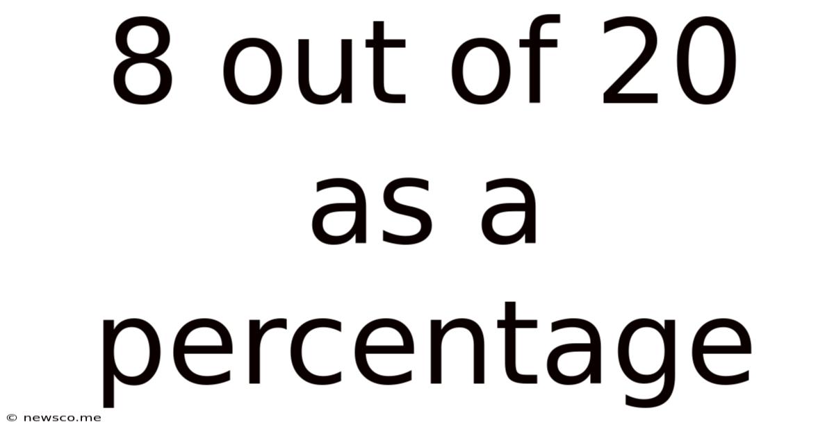 8 Out Of 20 As A Percentage