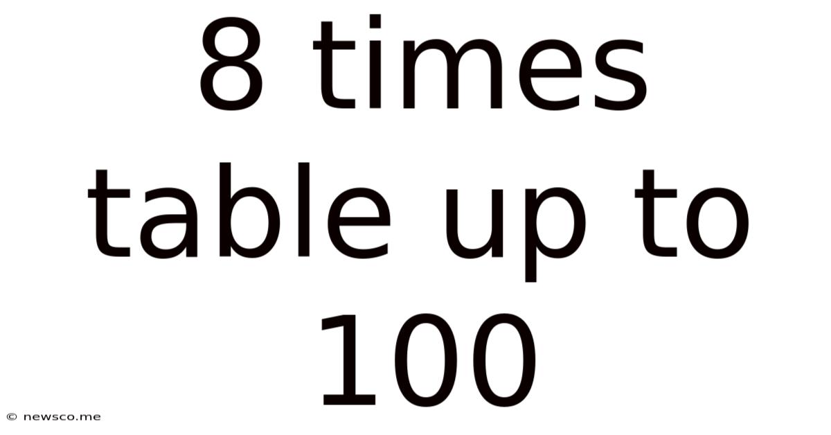 8 Times Table Up To 100