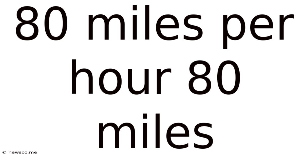 80 Miles Per Hour 80 Miles