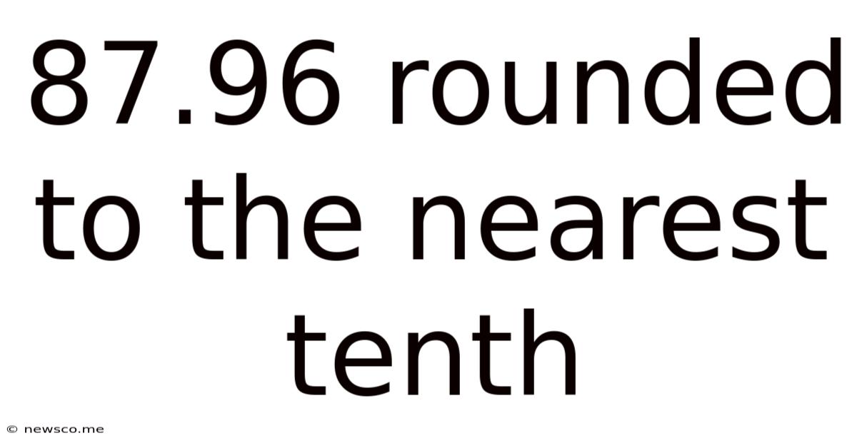 87.96 Rounded To The Nearest Tenth