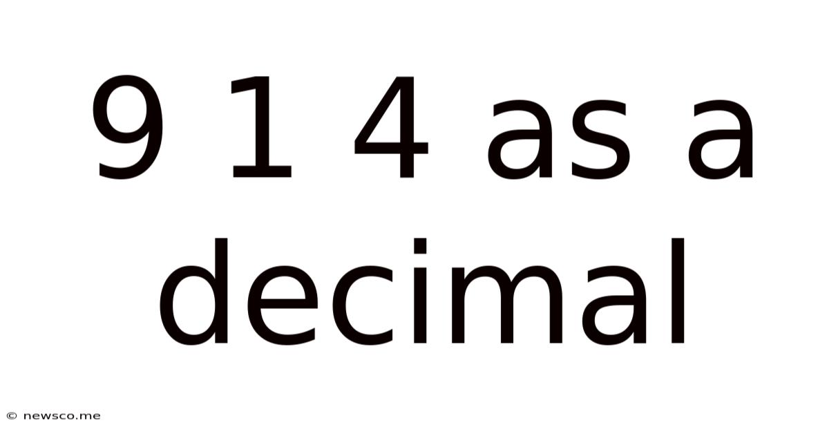 9 1 4 As A Decimal