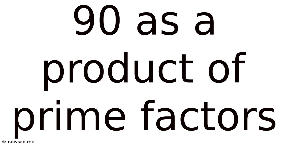 90 As A Product Of Prime Factors