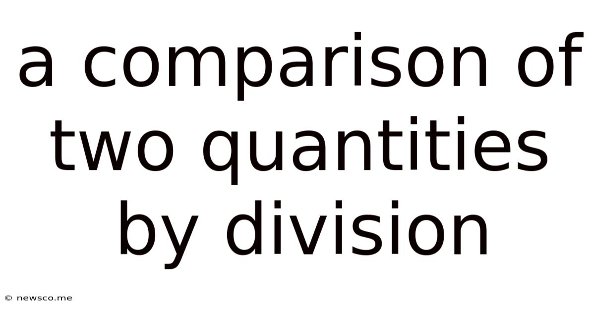 A Comparison Of Two Quantities By Division